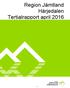 Region Jämtland Härjedalen Tertialrapport april 2016