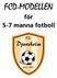 FCD-MODELLEN. för 5-7 manna fotboll