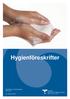 Hygienföreskrifter. Uppdaterad av ledningsgruppen 2013-10-04
