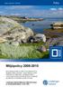 Miljöpolicy 2008-2010. Policy. Hälsa Sjukvård Tandvård