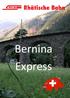 Bernina Express. Rutten Albula-Bernina (På Unescos världsarvslista)