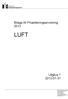 LUFT. Bilaga till Projekteringsanvisning 2013. Utgåva 1 2013-01-31. Malmö stad Stadsfastigheter