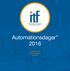 Instrumenttekniska föreningen - för industriell automation - Automationsdagar 2016. 3-4 februari 2016 Münchenbryggeriet Stockholm