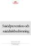 Suicidprevention och suicidriskbedömning V U X E N P SYKIATRI SÖDER F A S TSTÄL L T 2013-03-18. PSYKIATRIFÖRVALTNINGEN Box 601, 391 26 Kalmar