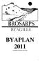 BYAPLAN 2011 Fastställd vid årsmötet 2011-02-28