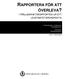 RAPPORTERA FÖR ATT ÖVERLEVA? HÅLLBARHETSRAPPORTEN UR ETT LEGITIMITETSPERSPEKTIV 2015: VT2015CE03. Examensarbete Civilekonom Företagsekonomi