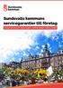 Sundsvalls kommuns servicegarantier till företag. Snabbar upp processer Skapar trygghet Förbättrar dialogen Hjälper företagen