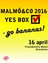 MALMÖ&CO 2016 YES BOX. 16 april. Friskis&Svettis Malmö Heleneholm