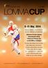 LOMMA CUP. 9-11 Maj 2014. Miniorer, Kadetter, Juniorer, Seniorer och 35+. Nybörjare och Avancerade