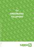 TV BREDBAND TELEFONI VÅR/SOMMAR. Priser och utbud kan förändras. Du hittar alltid det som gäller på sappa.se