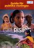 Guide för publika visningar. Så här kan du enkelt visa filmen Girl Rising på din ort.