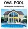 OVAL POOL. Monteringshjälp och bruksanvisning