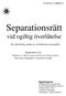 Separationsrätt. vid ogiltig överlåtelse. - En sakrättslig studie ur överlåtarens perspektiv. Separation Law