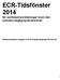 ECR-Tidsfönster 2014 för sortimentsrevideringar inom den svenska dagligvarubranschen. Rekommendation antagen av ECR Sverige styrgrupp 2013-03-26