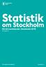 Statistik. om Stockholm Förvärvsarbetande i Stockholm 2012 Årsrapport. The Capital of Scandinavia. stockholm.se