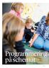 IVA: PROGRAMMERING I GRUNDSKOLAN. Programmering på schemat IVA AKTUELLT