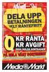 KR RÄNTA INGA DOLDA KOSTNADER PÅ HELA FÖR MER ÄN 1500 KR. UPPSALA Boländerna Bolandsgatan 16G 753 23 Uppsala 0770-77 87 87. www.mediamarkt.