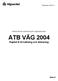 Publikation 2004:111. Allmän teknisk beskrivning för vägkonstruktion ATB VÄG 2004. Kapitel D Avvattning och dränering 2004-07