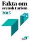 Fakta om. svensk turism 2015