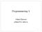 Programmering A. Johan Eliasson johane@cs.umu.se