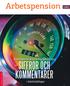 1:2014. Arbetspensionsanstalternas bokslut 2013. Siffror och. kommentarer. Pensionsskyddscentralen. i bokslutsbilagan