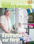 #4 13. Boendesamarbete med ny inriktning Tävla och vinn! Fixa själv. Tips! Skaffa hemförsäkring s 8. Systrarna var först