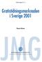 Arbetsrapport nr 5. Gratistidningsmarknaden i Sverige 2001. Therese Eriksson JMG. Institutionen för Journalistik och Masskommunikation