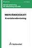 SKV 278 utgåva 2. Teknisk beskrivning för redovisning med ADB MERVÄRDESSKATT. Kvartalsredovisning