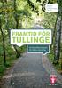Antagen av Botkyrkas kommunfullmäktige maj 2010 FRAMTID FÖR TULLINGE. Ett långsiktigt program för hållbar utveckling.