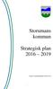 Storumans kommun. Strategisk plan 2016 2019. Antagen av kommunfullmäktige 2015-06-15 93