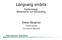 Långvarig smärta. Stefan Bergman. Epidemiologi, Mekanismer och Behandling. Forskningschef FoU-centrum Spenshult