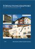 Förvaltningsrapport. Svenska Bostadsfonden 1 AB. Svenska Bostadsfonden 1 Fastighet Harsyran. Svenska Bostadsfonden 1 Fastighet Mörten 4