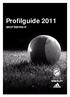 Profilguide 2011 SKOFTEBYNS IF. i samarbete med