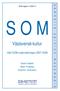 SOM-rapport nr 2009:14 SOM. Västsvensk kultur. Väst-SOM-undersökningen 2007-2008. Daniel Swedin Malin Forsberg Susanne Johansson