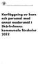 SKÄRHOLMENS STADSDELSFÖRVALTNING FÖRSKOLA OCH FRITID. Kartläggning av barn och personal med annat modersmål i Skärholmens kommunala förskolor 2012