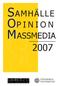 SAMHÄLLE OP I N I O N MASSMEDIA 2007