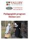 VÄSTERÅS SKOLMUSEUM. Pedagogiskt program Hösten 2011