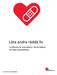 Lära andra rädda liv. Certifiering för instruktörer i första hjälpen och hjärt-lungräddning. www.redcross.se/forstahjalpen