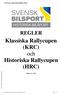 Klassiska Rallycupen (KRC) och Historiska Rallycupen (HRC)