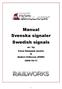 Manual Svenska signaler Swedish signals. av / by Swen Klemund (news) & Anders Eriksson (KMW) 2009-10-11