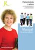 Manual. Patientskola i artros. för primärvården. Reumatikerförbundet 1. i samverkan mellan primärvård och lokala reumatikerföreningar