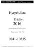 Hyrprislista 0241-10335. Trådlöst 2016. Öppet vardagar 10.00-17.00. Samtliga prisangivelser inklusive moms. 1 av 5