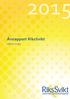 RiksSvikt Årsrapport 2015 Peter Vasko, Åsa Jonsson, Ulf Dahlström Ann Hovland Tånneryd, Björn Eriksson Ansvarig utgivare: Peter Vasko