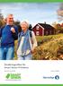 Försäkringsvillkor för Smart Senior Fritidshus. Gäller från 1 januari 2014 Villlkorsnr 2003002