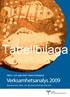 Tabellbilaga. Hälso- och sjukvård i Västra Götaland Verksamhetsanalys 2009