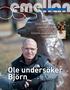 PÅ USÖ NR TRYGGHETEN ökar med öppna ögon. RISKEN minskar med Senior Alert. Ole undersöker Björn