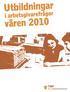 Utbildningar. i arbetsgivarefrågor. våren 2010