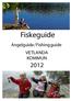 Fiskeguide. Angelguide / Fishing guide VETLANDA KOMMUN