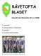 RÄVETOFTA BLADET. Aktuellt från Rävetofta OK nr 4/2008. Sommarfest. Nybörjarträning & Teknikträning. SkåneHöst. Introduktion till Kartritning
