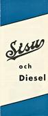 Dl ESEL-MOTORN O.Y. SUOMEN AUTOTEOLLISUUS A. B. MOBILTRANSPORTER HAR FRAMBRAGT ETT BEHOV AV EN NY MOTORTYP, AUTOMOBIL-DIESELMOTORN.